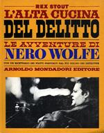 L' alta cucina del delitto Le avventure di Nero Wolfe