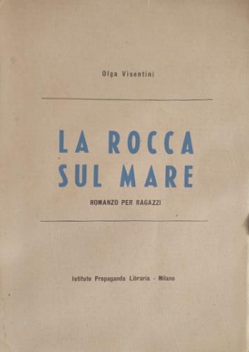 rocca sul mare. Romanzo per ragazzi - Olga Visentini - copertina