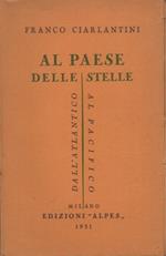 Al paese delle stelle. Dall'Atlantico al Pacifico