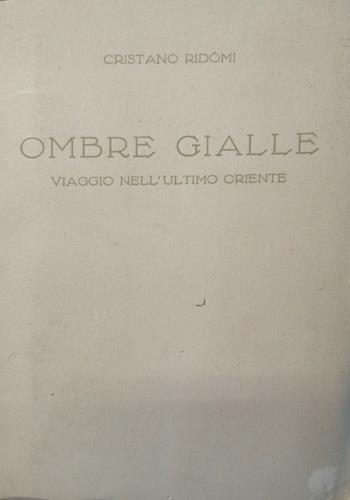 Ombre gialle. Viaggio nell'Ultimo Oriente - copertina