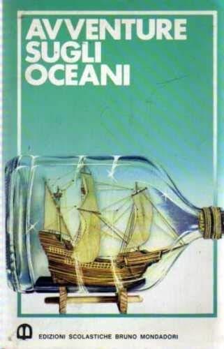 Avventure sugli oceani. Narrate dai protagonisti - copertina