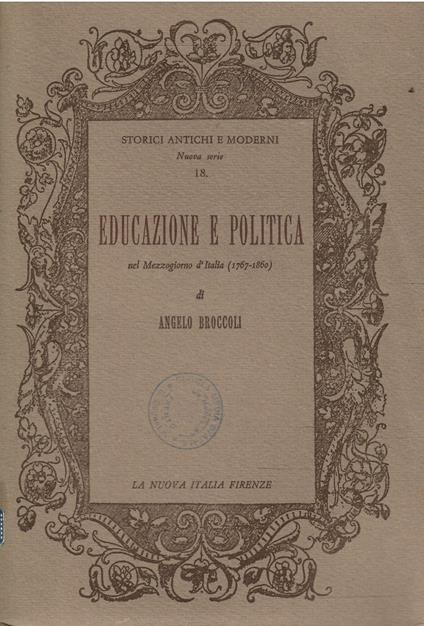 Educazione E Politica Nel Mezzogiorno D'Italia (1767-1860) - Angelo Broccoli - copertina