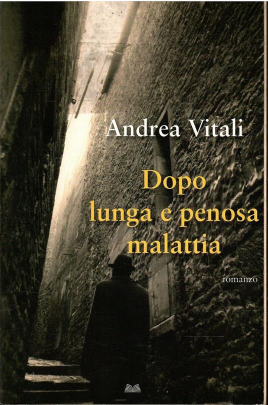 Dopo Lunga E Penosa Malattia - Andrea Vitali - copertina