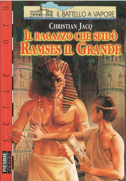Il Ragazzo Che Sfidò Ramses Il Grande - Christian Jacq - copertina