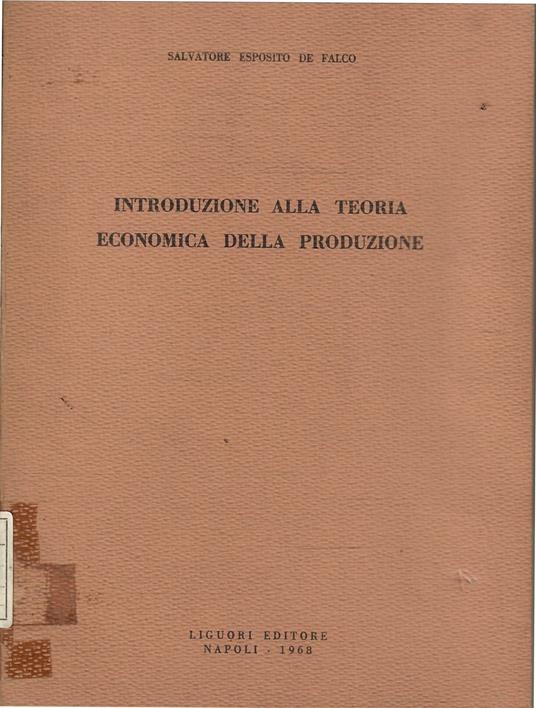 Introduzione Alla Teoria Economica Della Produzione - Salvatore Esposito De Falco - copertina