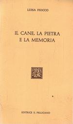 Il Cane, La Pietra E La Memoria