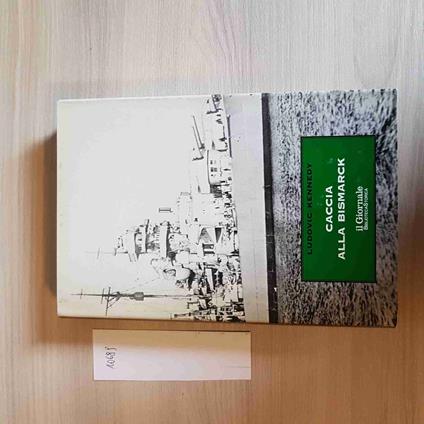 Caccia Alla Bismarck 13 - Ludovic Kennedy - copertina