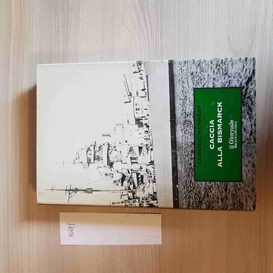 Caccia Alla Bismarck 13 - Ludovic Kennedy - copertina