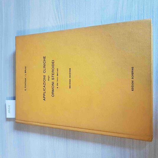 Applicazioni Cliniche Degli Ormoni Steroidei E Dei Loro Derivati - Bruno Fontana - copertina