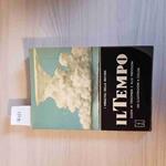 I Miracoli Della Natura Il Tempo Guida Ai Fenomeni 1958 Aldo Martello Editore