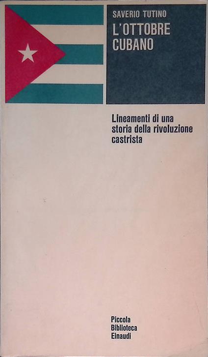 L' ottobre cubano. Lineamenti di una storia della rivoluzione castrista - Saverio Tutino - copertina