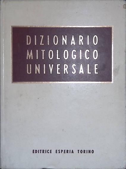 Dizionario mitologico universale - Decio Cinti - copertina