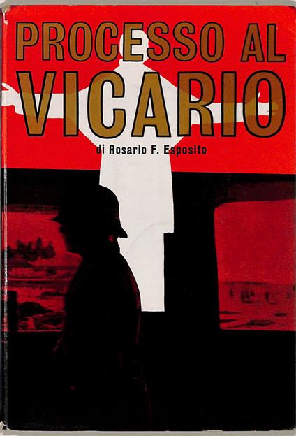 Processo al vicario. Pio XII e gli ebrei secondo la testimonianza della storia - Rosario F. Esposito - copertina