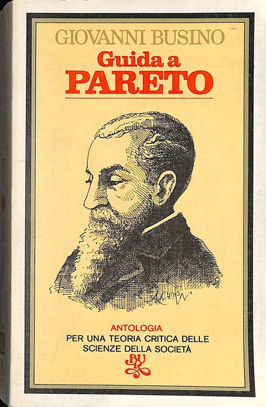 Guida a Pareto. Un'antologia per una teoria critica delle scienze della società - Giovanni Busino - copertina