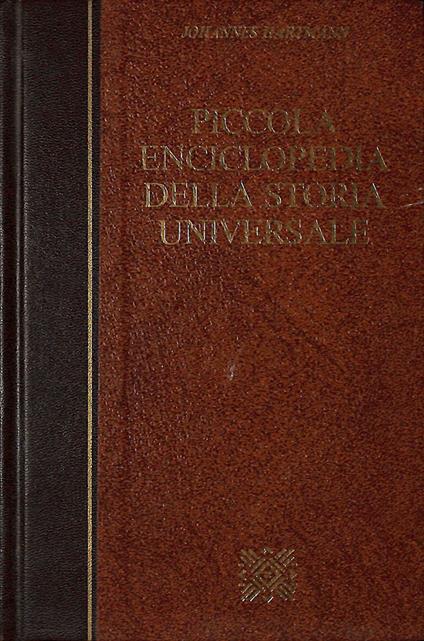Piccola enciclopedia della storia universale - Johannes Hartmann - copertina