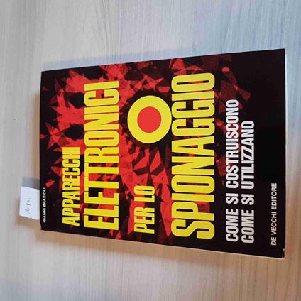 Apparecchi Elettronici Per Lo Spionaggio - Gianni Brazioli - copertina