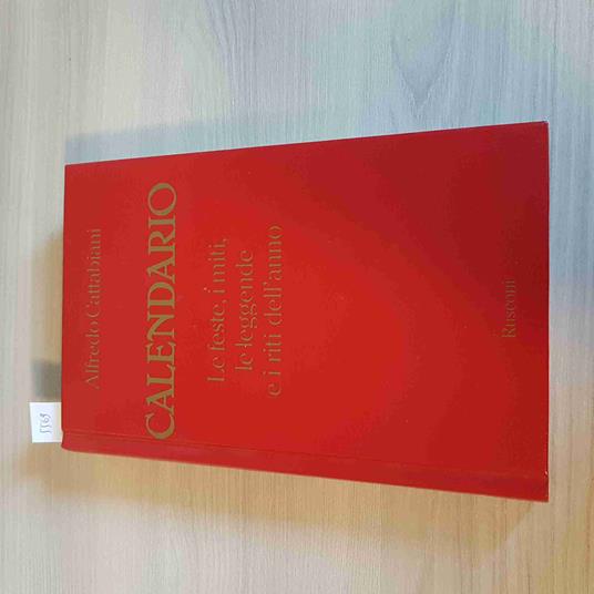 Calendario Le Feste, I Miti, Le Leggende E I Riti Dell'Anno - Alfredo Cattabiani - copertina