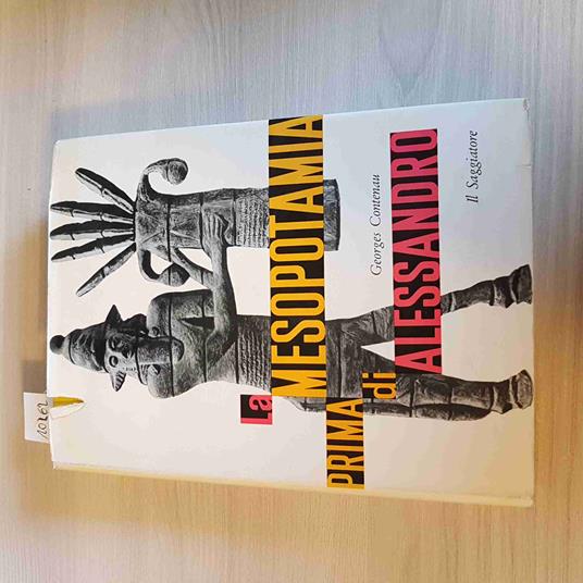 Mesopotamia Prima Di Alessandro - Georges Contenau - copertina