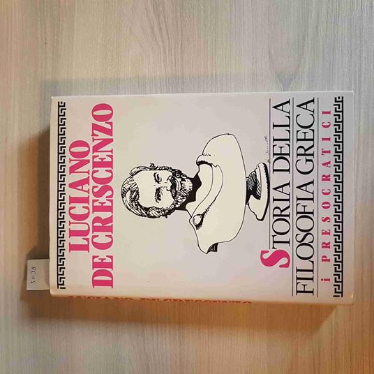 Storia Della Filosofia Greca - Luciano De Crescenzo - copertina