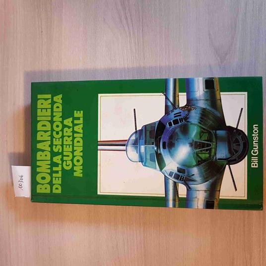 BOMBARDIERI DELLA SECONDA GUERRA MONDIALE - Bill Gunston - copertina