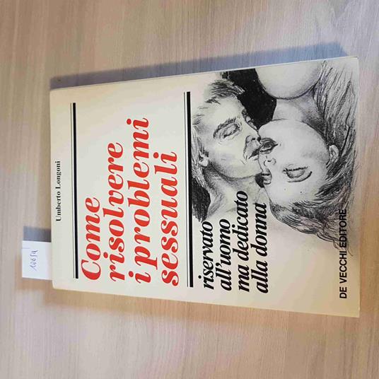 Come Risolvere I Problemi Sessuali - Umberto Longoni - copertina