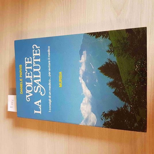VOLETE LA SALUTE? i consigli di un medico DANIELE PARVIS - Daniele Parvis - copertina