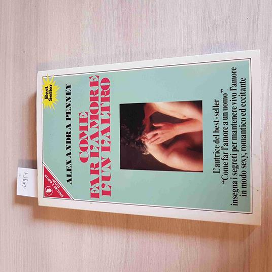 Come Far L'Amore L'Un L'Altro - Alexandra Penney - copertina