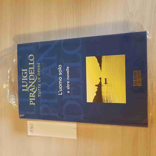 L' Uomo Solo E Altre Novelle- Luigi Pirandello - Luigi Pirandello - copertina
