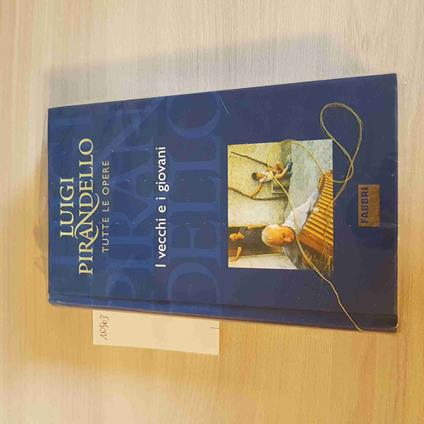 I Vecchi E I Giovani - Luigi Pirandello - copertina