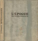 L' Epoque Impressionniste