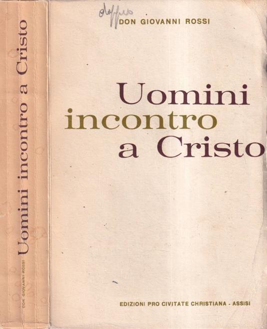 Uomini incontro a Cristo - Giovanni Rossi - copertina