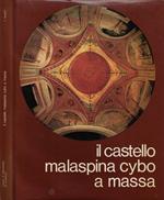 Il castello Malaspina cybo a Massa