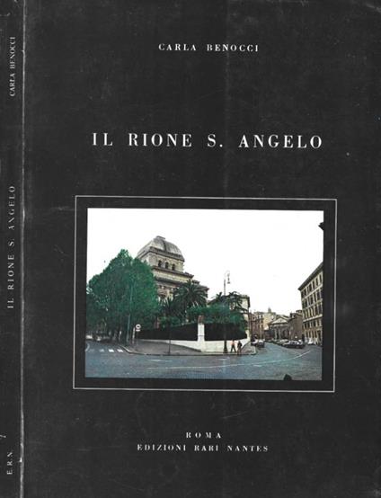 Il Rione S. Angelo - Carla Benocci - copertina