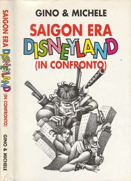 Saigon era Disneyland (in confronto) - Gino & Michele - copertina