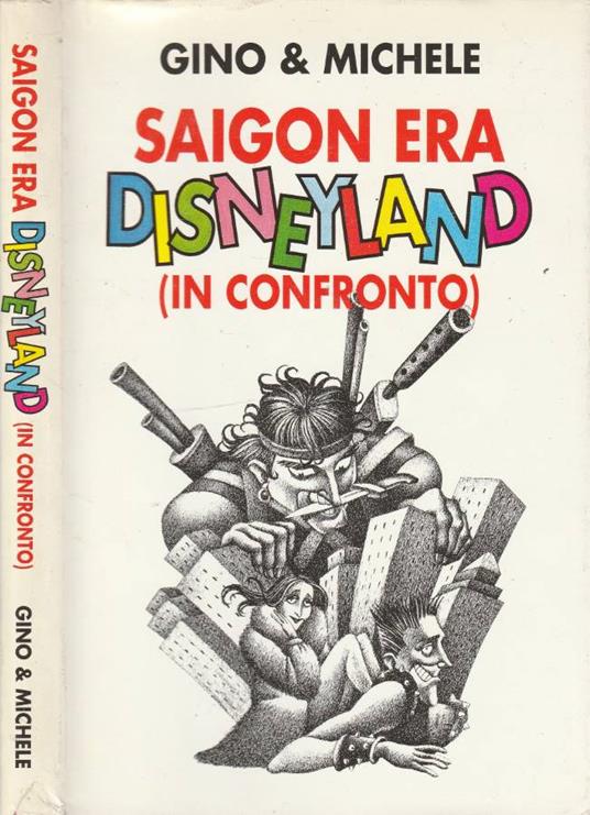 Saigon era Disneyland (in confronto) - Gino & Michele - copertina