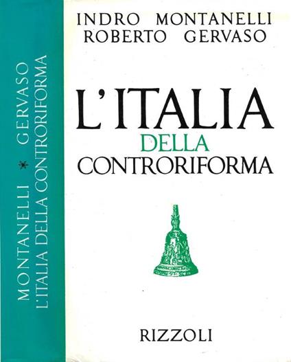 L' Italia della Controriforma (1492-1600) - Indro Montanelli - copertina