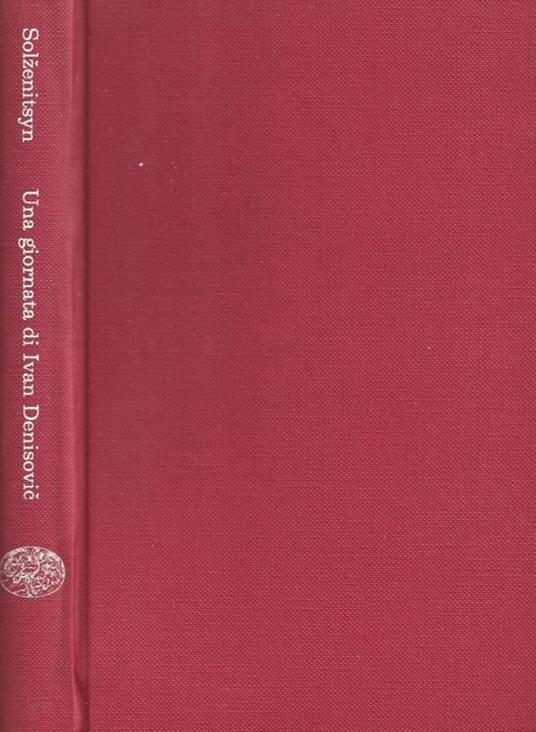 Una giornata di Ivan Denisovic - Aleksandr Solzenicyn - copertina