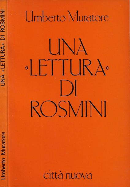 Una "Lettura" di Rosmini (con nota su "L'Ascetica Rosminiana" di Remo Bessero Belti) - Umberto Muratore - copertina