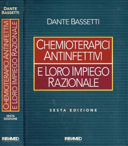 Chemioterapici antinfettivi e loro impiego razionale - Dante Bassetti - copertina