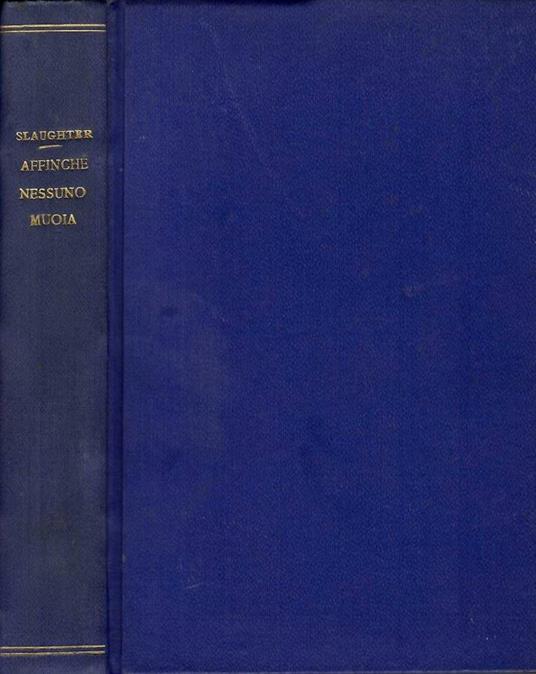 Affinché nessuno muoia - Frank G. Slaughter - copertina