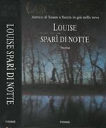 Louise sparì di notte
