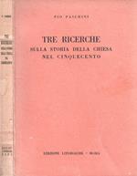 Tre ricerche sulla storia della chiesa nel Cinquecento