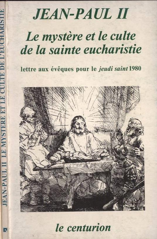 Le mystère et le culte de la sainte eucharistie - Giovanni Paolo II - copertina