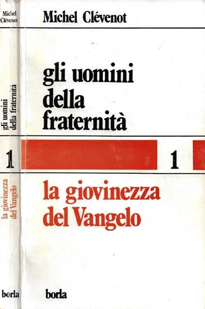 Gli uomini della fraternità. Nuova storia del cristianesimo. Vol. I: La giovinezza del Vangelo - Michel Clévénot - copertina