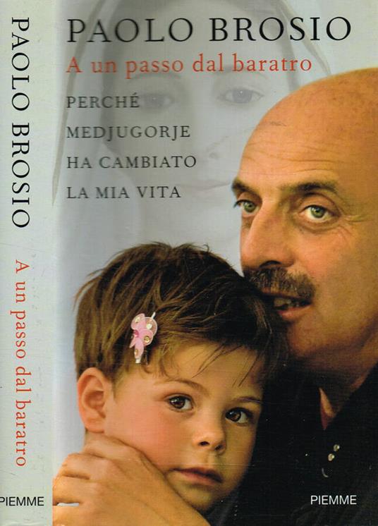 A UN PASSO DAL BARATRO - Paolo Brosio - copertina