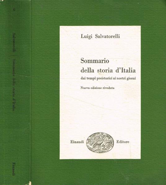 Sommario della storia d'Italia. Dai tempi preistorici ai nostri giorni - Luigi Salvatorelli - copertina