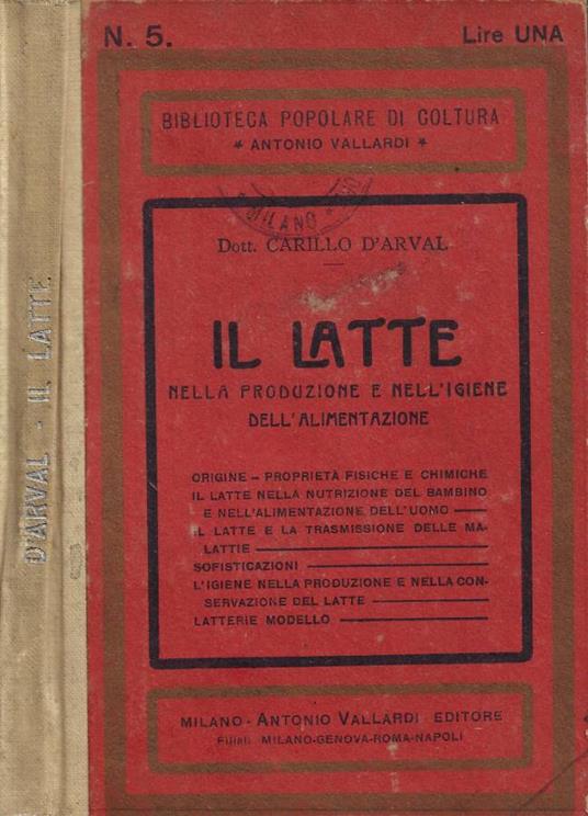 Il latte nella produzione e nell'igiene dell'alimentazione - Carillo D'Arval - copertina
