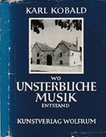 Wo unsterbliche musik entstand