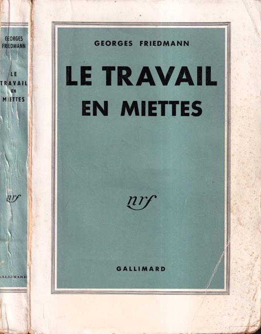 Le travail en miettes - Georges Friedmann - copertina