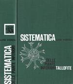 Sistematica delle piante inferiori (Tallofite) con Elementi di Biologia e Botanica generale